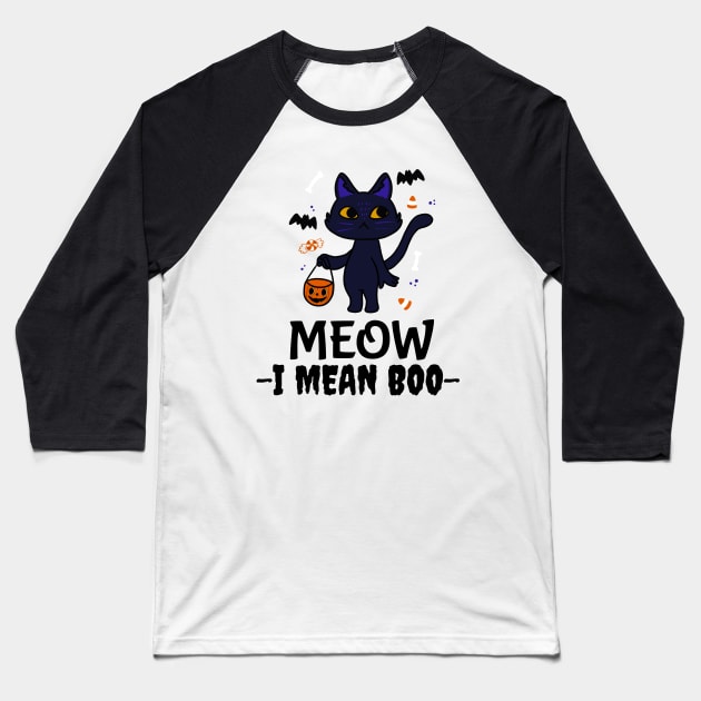 Meow I mean Boo, Funny Halloween black kitty, Trick or Treating Baseball T-Shirt by MzM2U